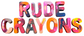 Rude Crayons - Home